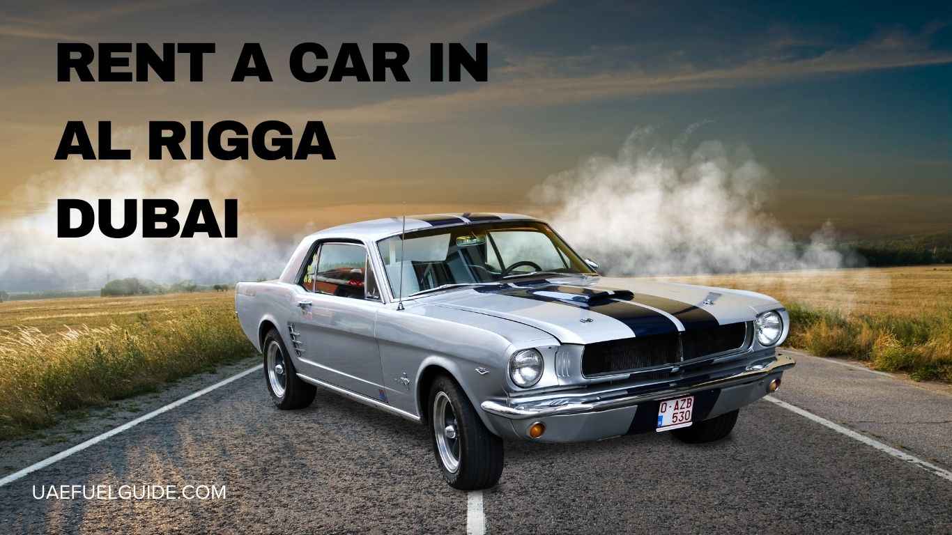 Rent A Car in Al Rigga Dubai
