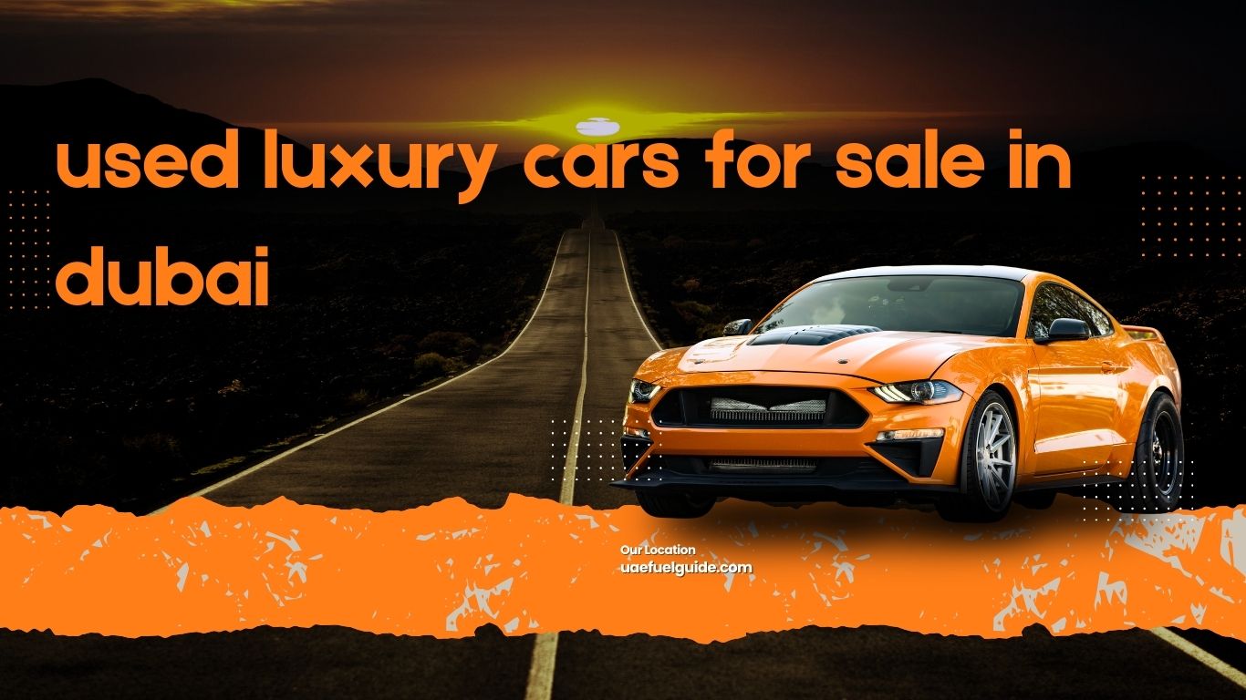 Used Luxury Cars for Sale in Dubai